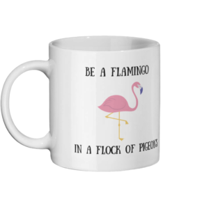 Be A Flamingo Mug Left Side